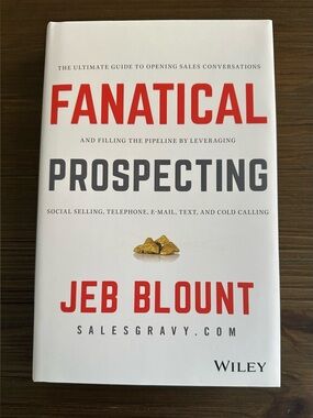 Fanatical Prospecting Book By Jeb Blount